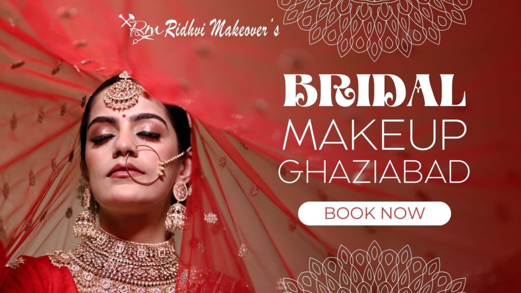 bridal makeup ghaziabad